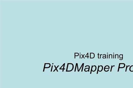 pix4dmapper怎么用
